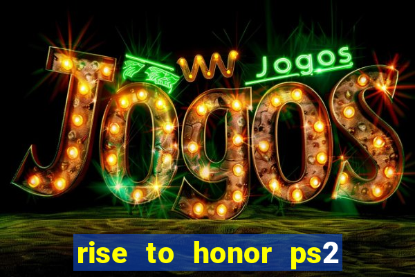 rise to honor ps2 iso pt br